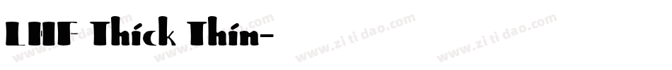 LHF Thick Thin字体转换